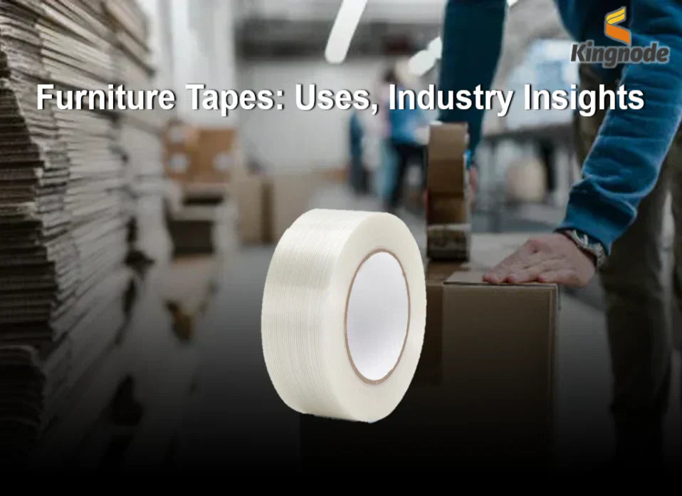 Furniture Tapes: Uses, Industry Insights